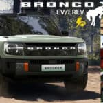 ลุ้นมาไทย ! Ford BRONCO EV รถไฟฟ้า100% และ EREV นำเข้าจากจีน แบต 105.4 kWh วิ่งระยะ 610 km. Ford Bronco EV EREV